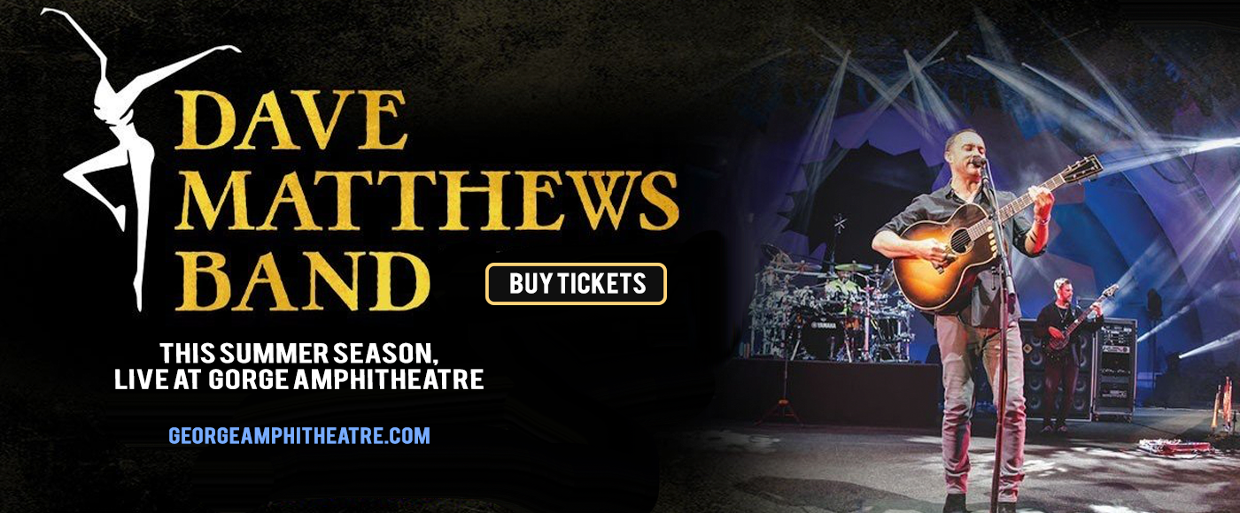 Dave Matthews Band - 3 Day Pass at Gorge Amphitheatre