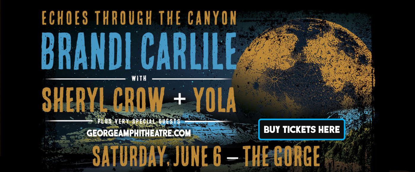 Echoes Through The Canyon: Brandi Carlile, Sheryl Crow & Yola at Gorge Amphitheatre tickets Echoes Through The Canyon: Brandi Carlile, Sheryl Crow & Yola at Gorge Amphitheatre