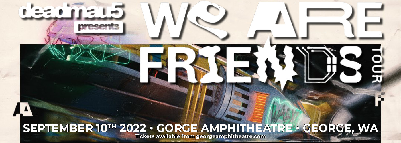 Deadmau5: We Are Friends Tour at Gorge Amphitheatre