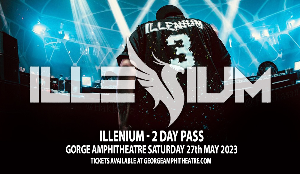 Illenium 2 Day Pass Amphitheatre