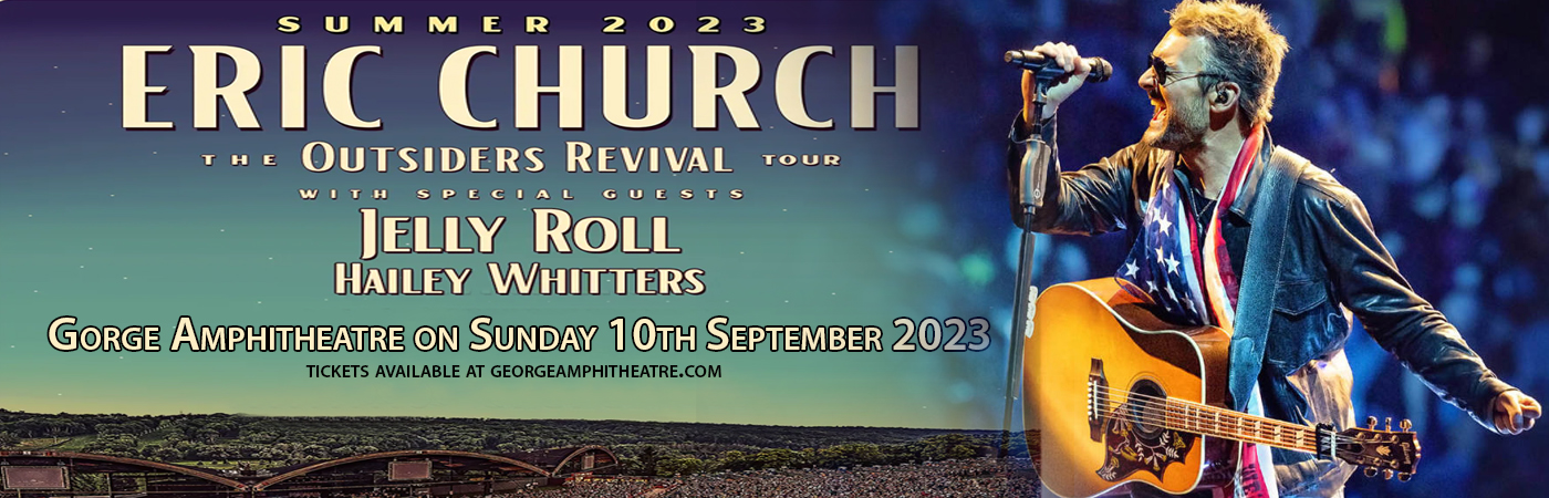 Eric Church, Jelly Roll & Hailey Whitters at Gorge Amphitheatre