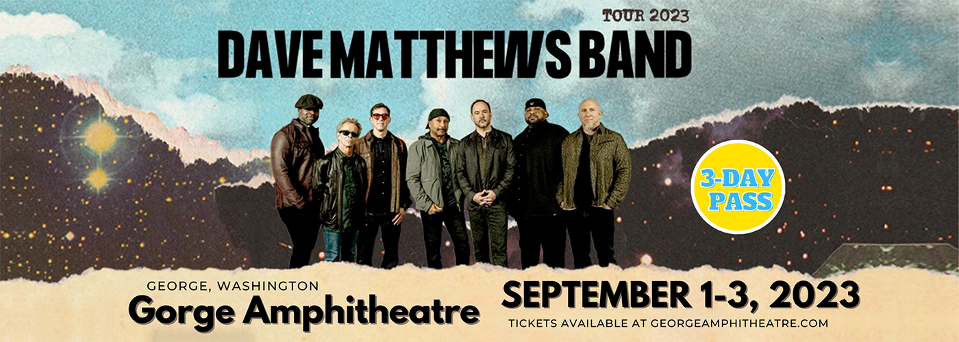 Dave Matthews Band - 3 Day Pass at Gorge Amphitheatre