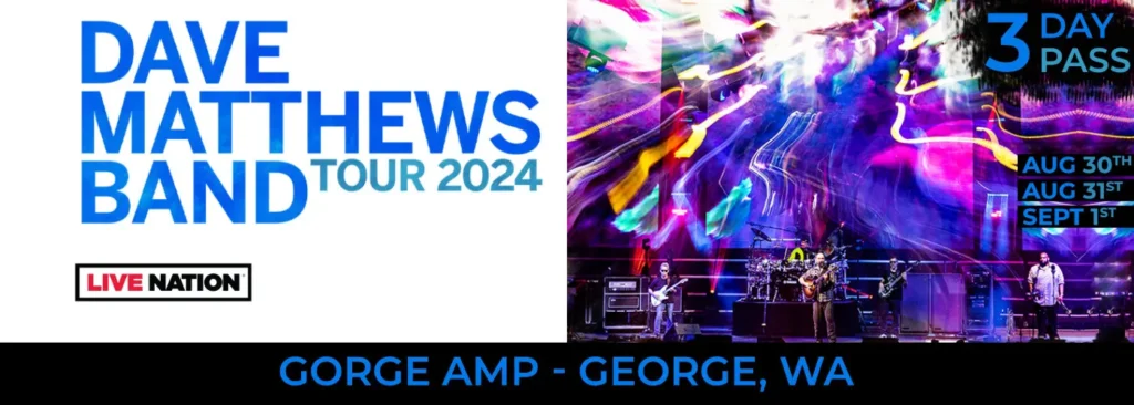 Dave Matthews Band - 3 Day Pass at Gorge Amphitheatre